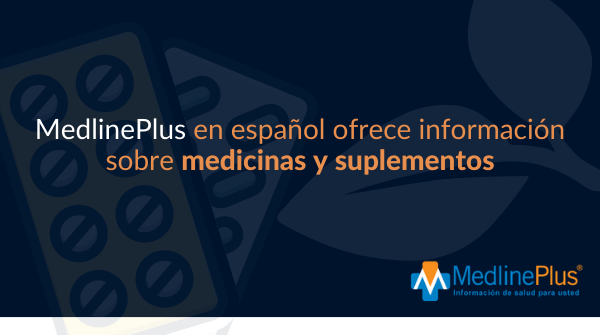 Píldora, hojas y logo de MedlinePlus.